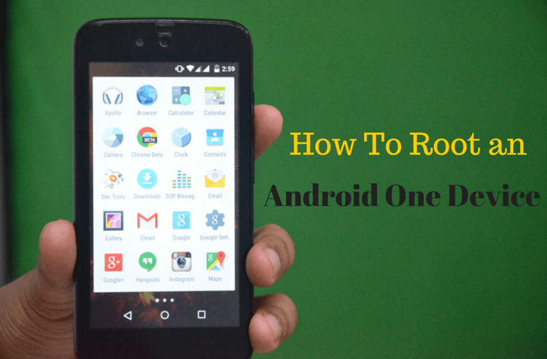 How to Root an Android One Smartphone – Tutorial
